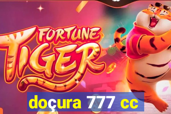 doçura 777 cc